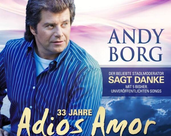 Andy Borg  33 Jahre Adios Amor & sagt DANKE