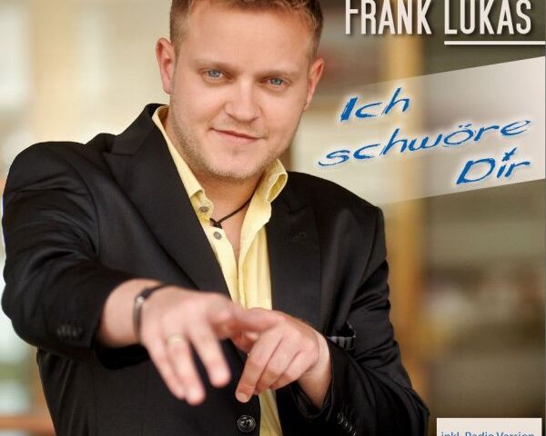 Frank Lukas neue Single Ich schwöre Dir