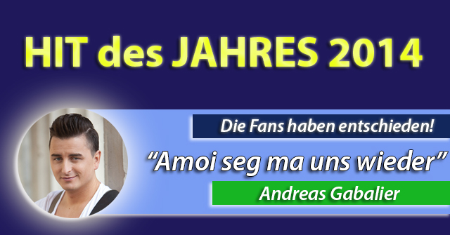 Andreas Gabalier: Amoi seg ma uns wieder ist der Hit des Jahres 2014