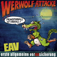 “Was ist los?”  das neue Video der EAV von ihrem Album “Werwolf-Attacke”