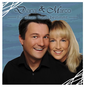 Diana & Marco – Für diesen Traum bestimmt
