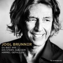 Das Solo-Debut von Jogl Brunner – “Du bist wie ein Stern aus dem Himmel gefallen”