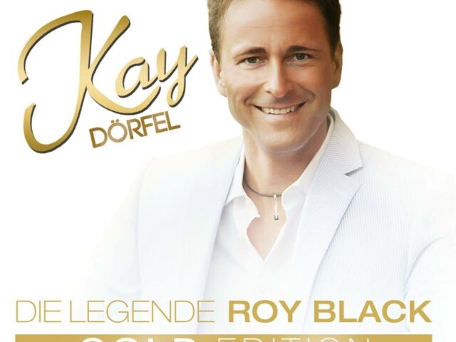 Kay Dörfel – Die Legende Roy Black (Goldedition)
