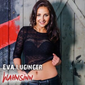 Eva Luginger "Wahnsinn"
